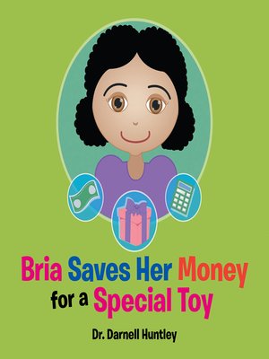 cover image of Bria Saves Her Money for a Special Toy